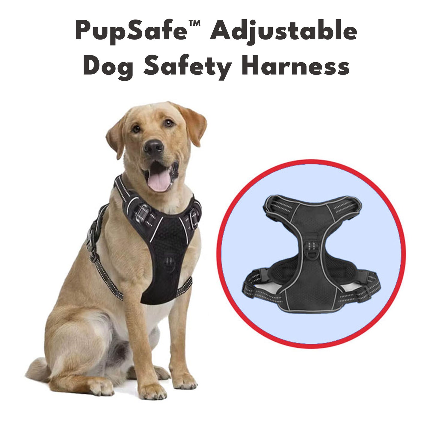 PupSafe™ Adjustable Dog Safety Harness
